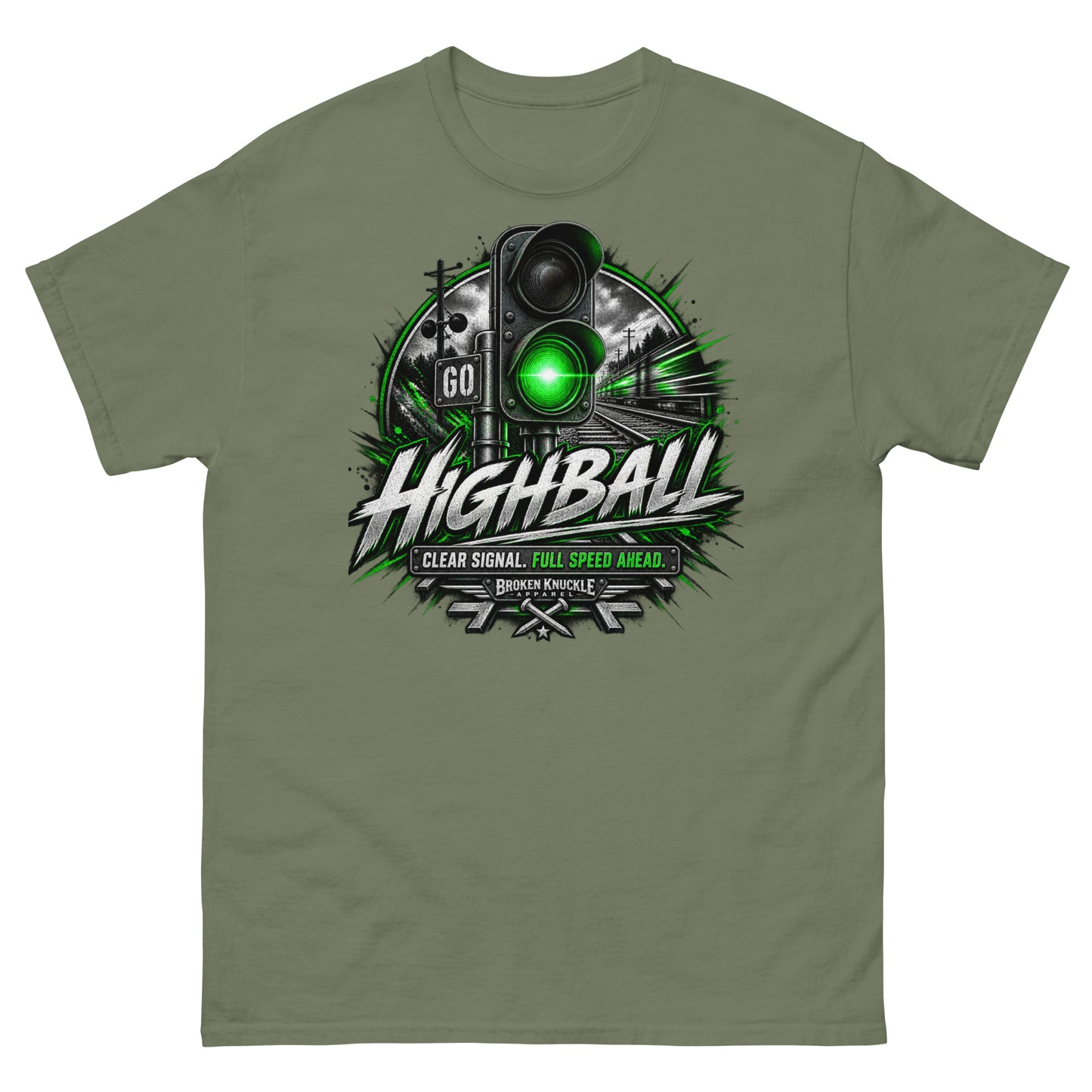 Army green classic t-shirt featuring a high-contrast graphic of a trackside railroad signal shining a bright green light. A train blurs past in the background to convey high speed. Bold, distressed silver text reads "HIGHBALL" above a banner reading "CLEAR SIGNAL. FULL SPEED AHEAD." and the Broken Knuckle Apparel logo with crossed railroad spikes.