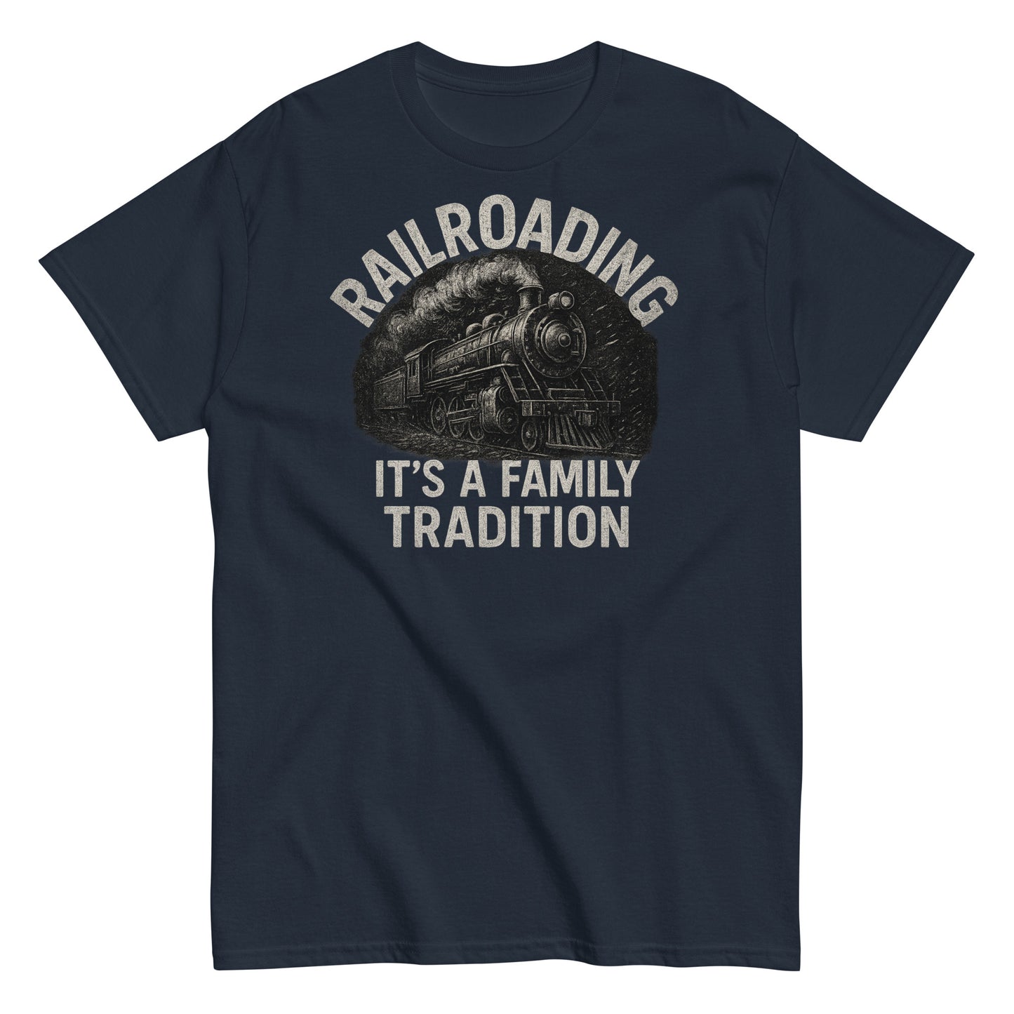 Navy blue t-shirt with a graphic of a steam train and text 'Railroading It's a Family Tradition' on a white background.