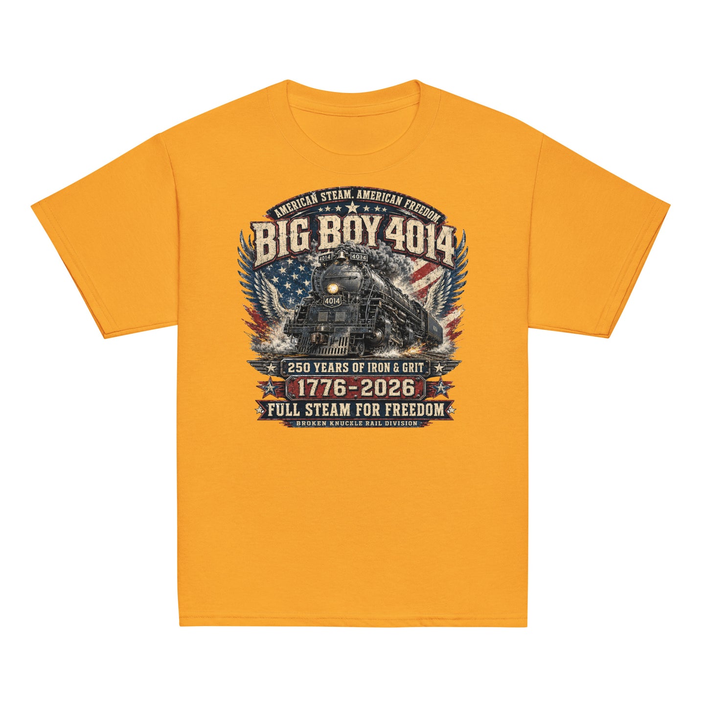 Youth gold t-shirt featuring a highly detailed patriotic graphic. The Big Boy 4014 steam locomotive is centered against a distressed American flag and eagle wings. Text reads "AMERICAN STEAM. AMERICAN FREEDOM.", "BIG BOY 4014", "250 YEARS OF IRON & GRIT", "1776 - 2026", "FULL STEAM FOR FREEDOM", and "BROKEN KNUCKLE RAIL DIVISION".