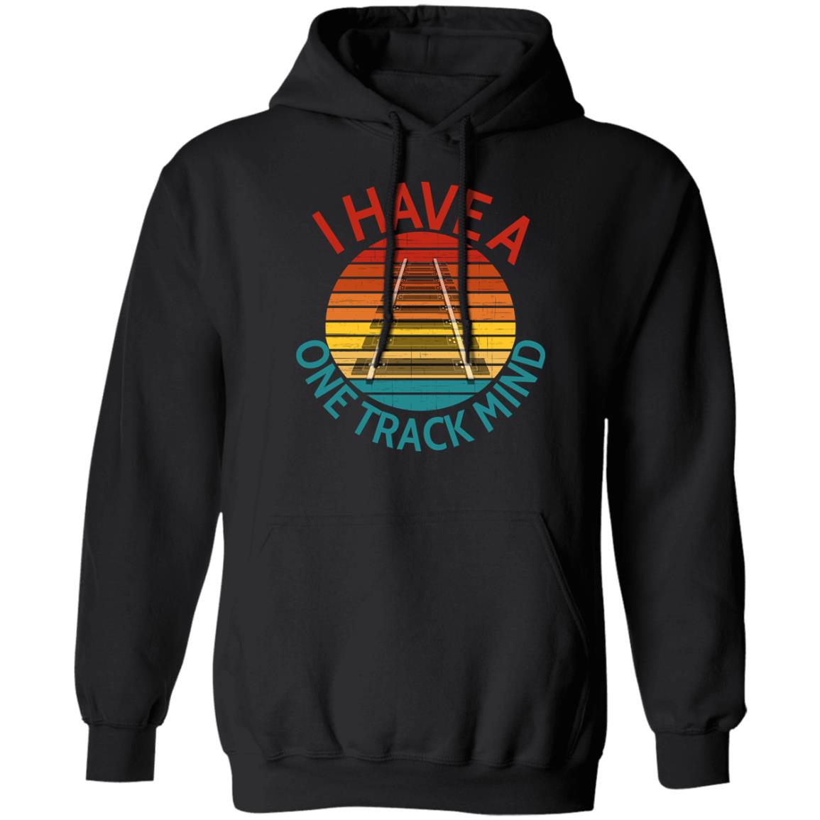 I Have a One Track Mind Unisex Pullover Hoodie - Broken Knuckle Apparel