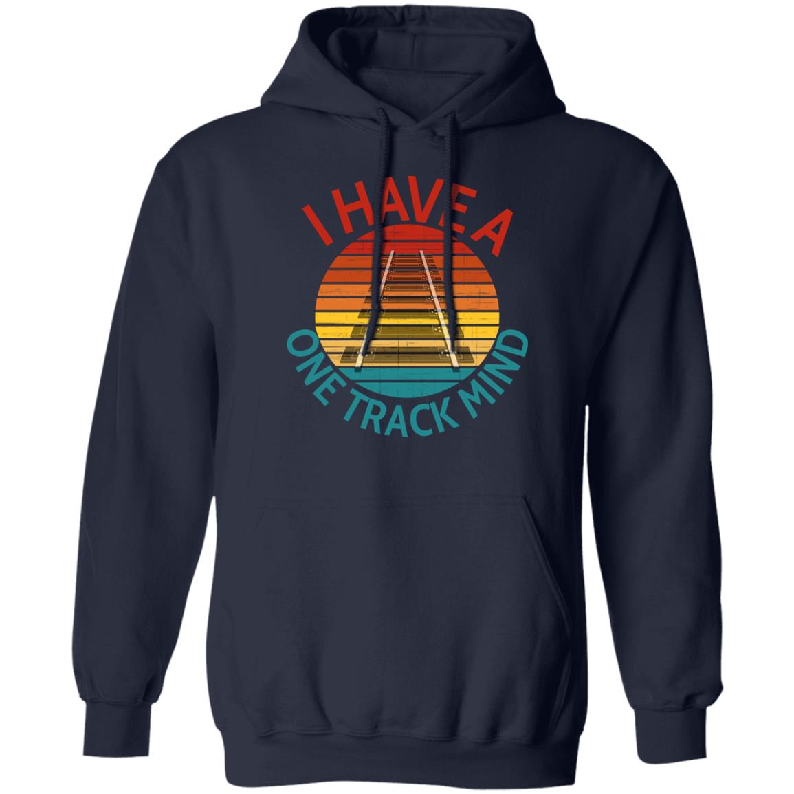 I Have a One Track Mind Unisex Pullover Hoodie - Broken Knuckle Apparel
