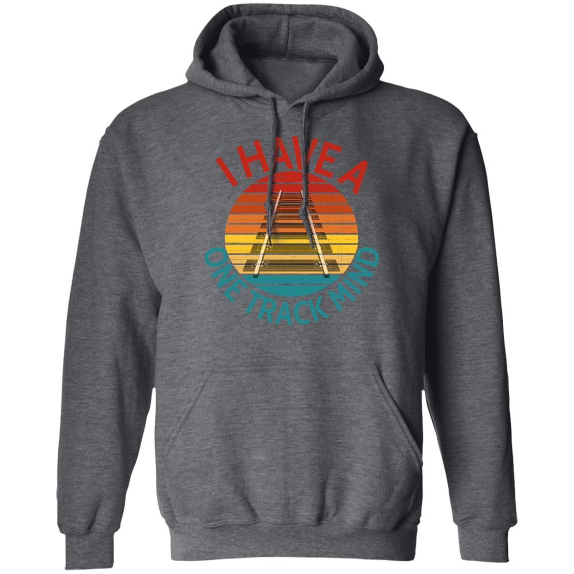 I Have a One Track Mind Unisex Pullover Hoodie - Broken Knuckle Apparel