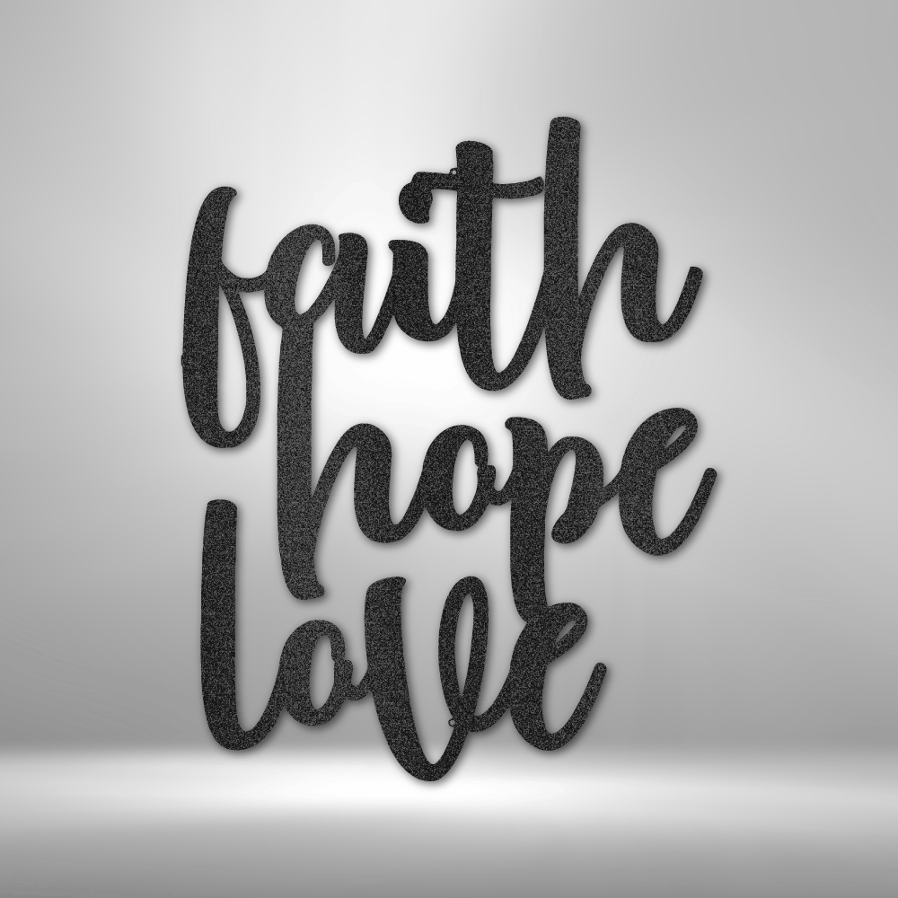 Faith Hope Love Script - Steel Sign - Broken Knuckle Apparel