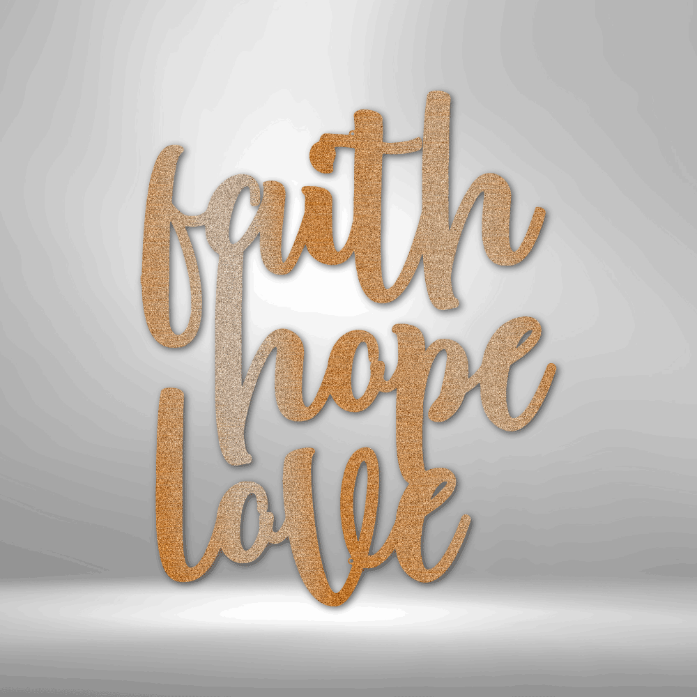 Faith Hope Love Script - Steel Sign - Broken Knuckle Apparel