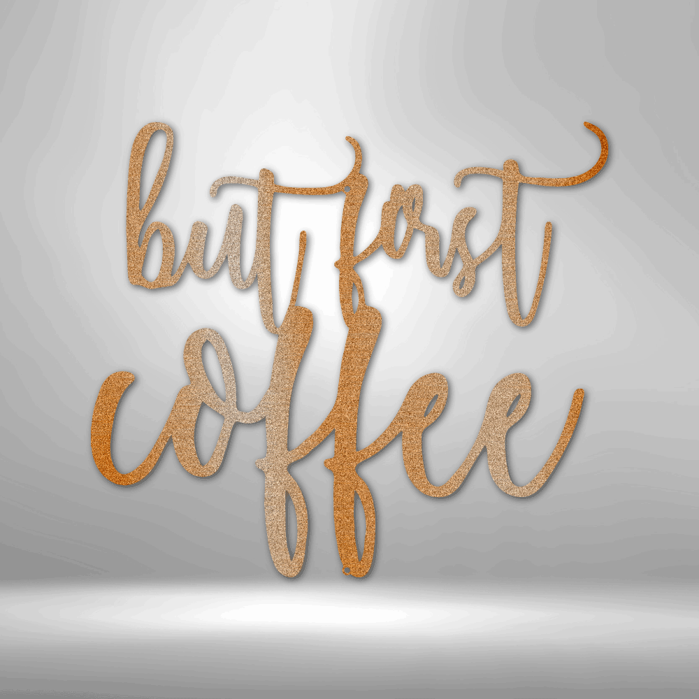 But First Coffee Quote - Steel Sign - Broken Knuckle Apparel