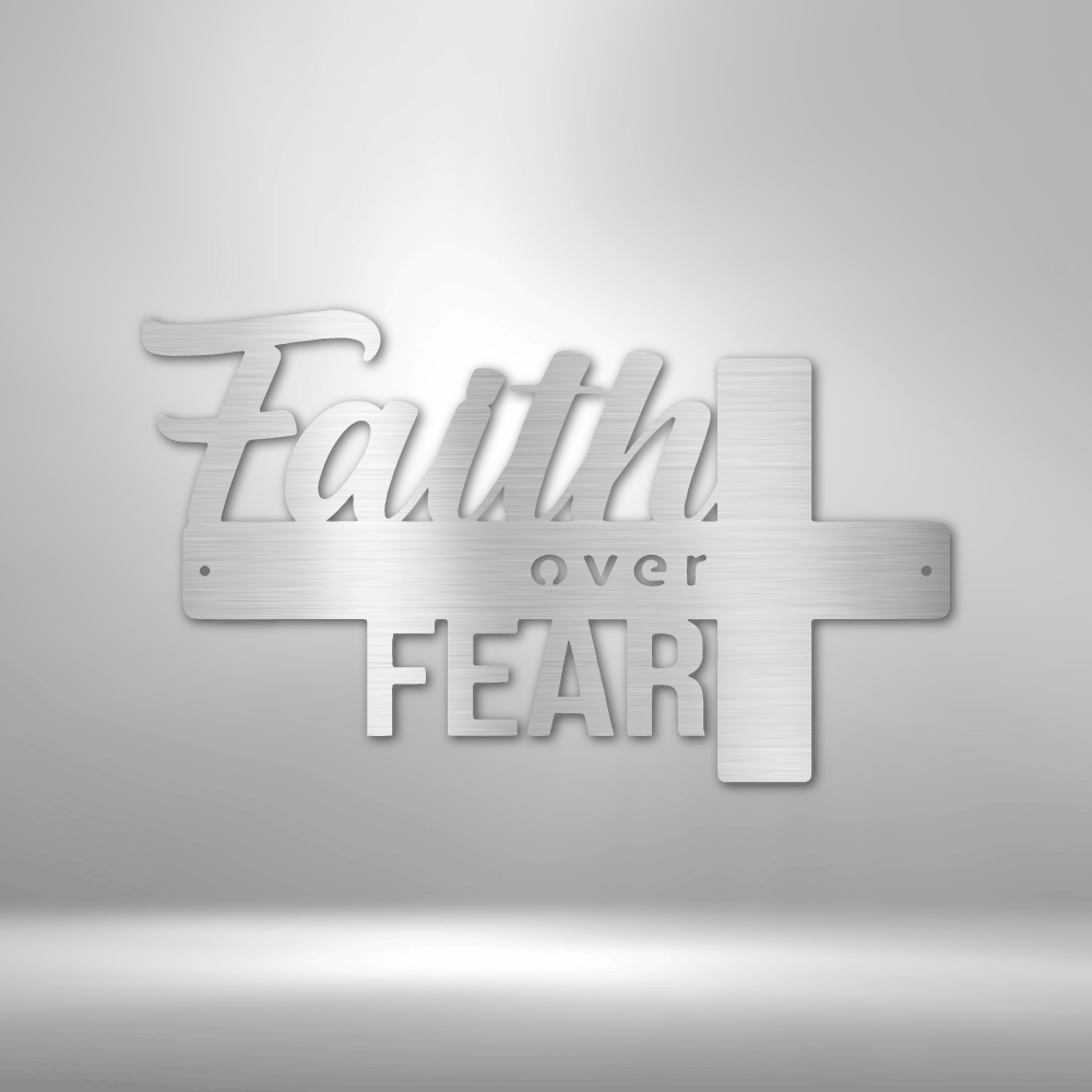 Faith Over Fear- Steel Sign - Broken Knuckle Apparel