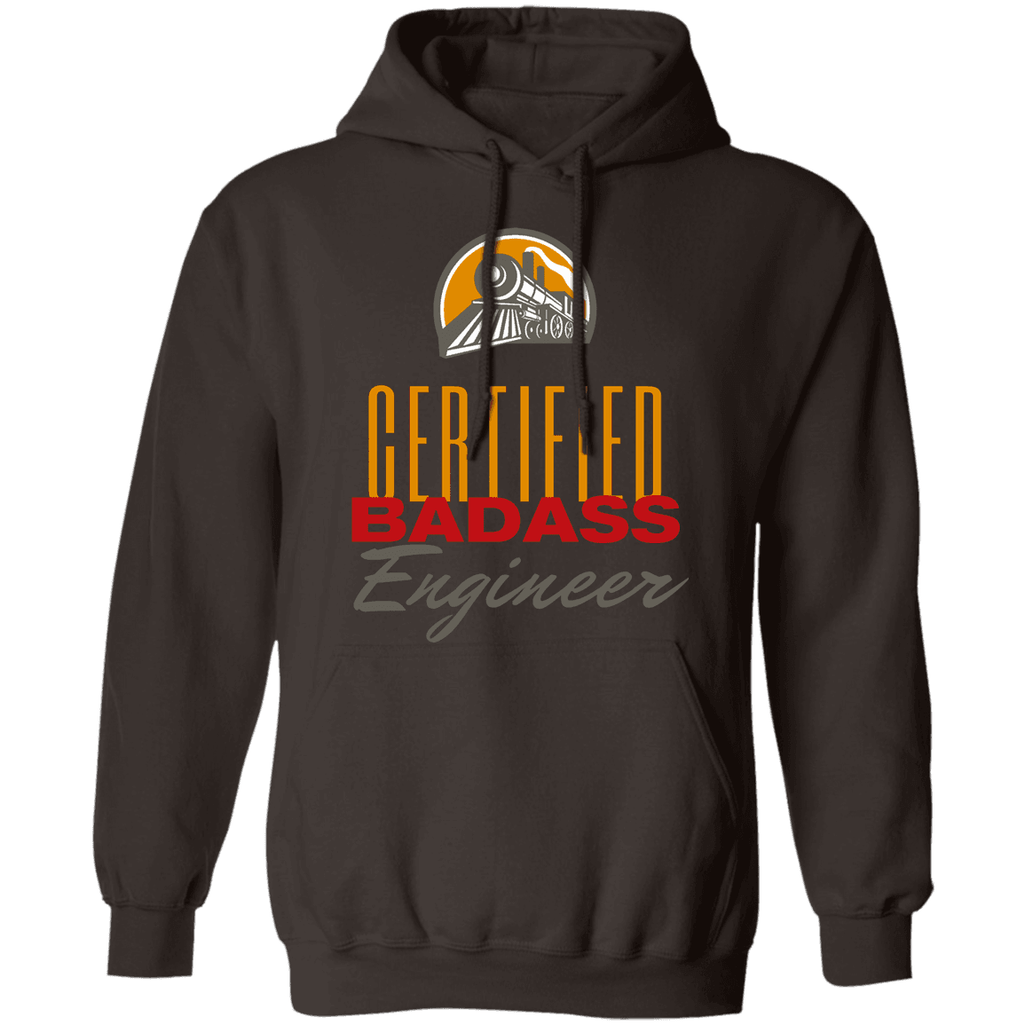 Certified Badass Locomotive Engineer Pullover Hoodie - Broken Knuckle Apparel
