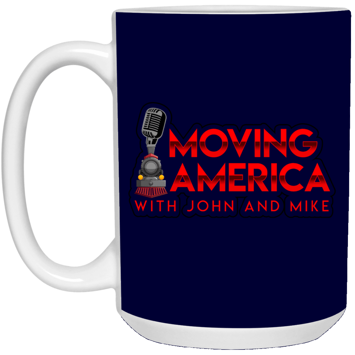 Moving America Podcast 15 oz Ceramic Mug - Broken Knuckle Apparel