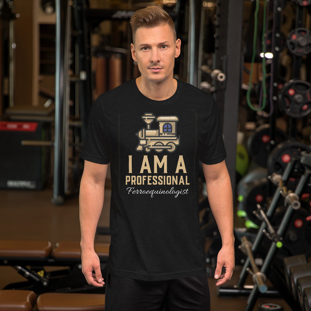 I am a Professional Ferroequinologist Men's Short-Sleeve T-Shirt - Broken Knuckle Apparel