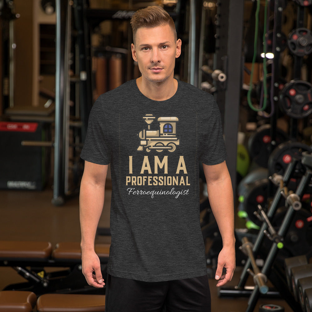 I am a Professional Ferroequinologist Men's Short-Sleeve T-Shirt - Broken Knuckle Apparel