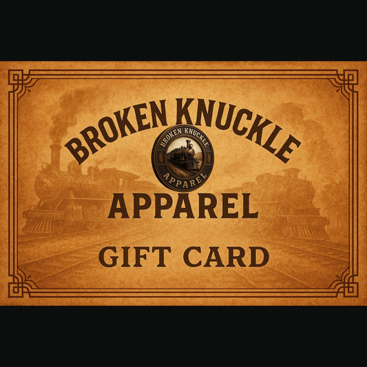 Broken Knuckle Apparel Gift Card – Authentic Railfan Gear – Denominations: $25, $50, $100, $150, $200