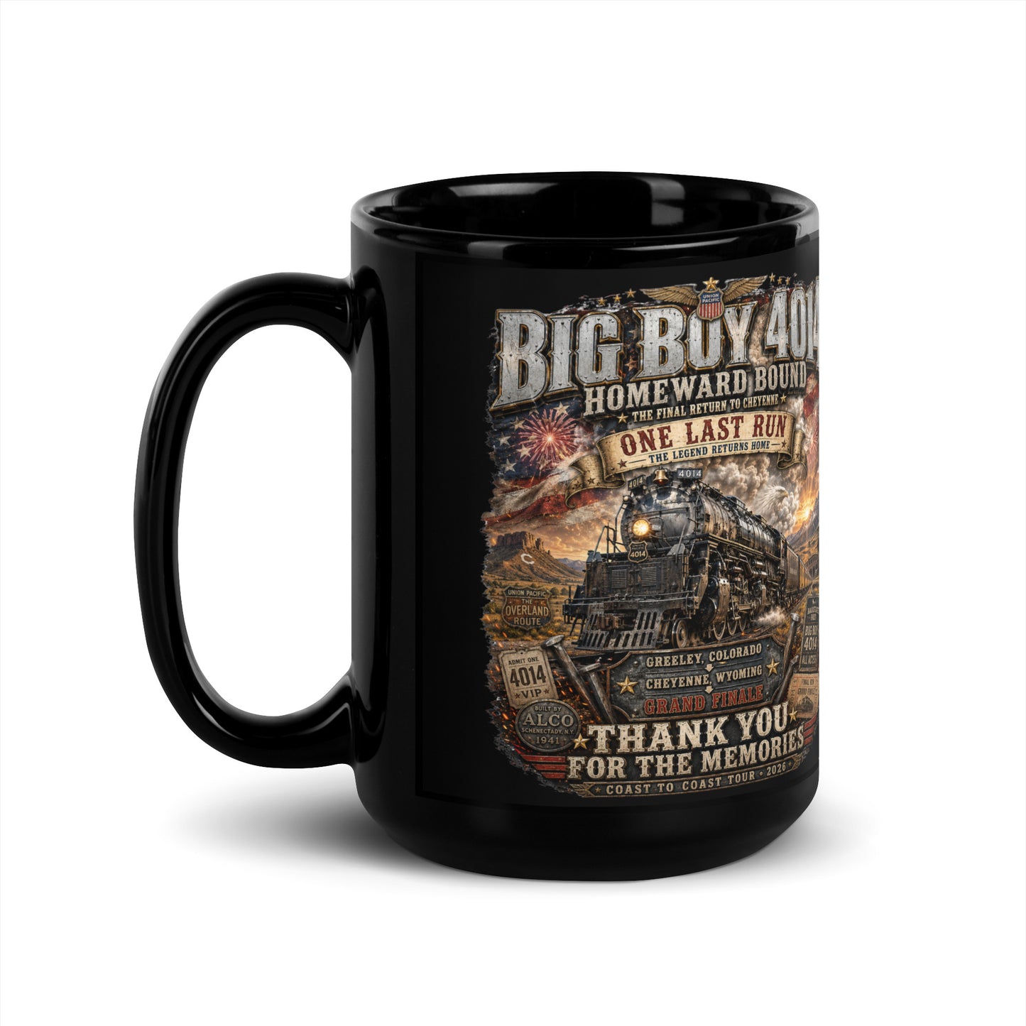 Black 15-ounce glossy coffee mug featuring an intricate graphic of the Big Boy 4014 steam locomotive charging through a western landscape with a sunset and fireworks in the sky. Text reads "BIG BOY 4014", "HOMEWARD BOUND", "ONE LAST RUN", and "THANK YOU FOR THE MEMORIES". The design includes vintage ticket stubs and lists Greeley, Colorado and Cheyenne, Wyoming for the Grand Finale of the Coast to Coast Tour 2026.