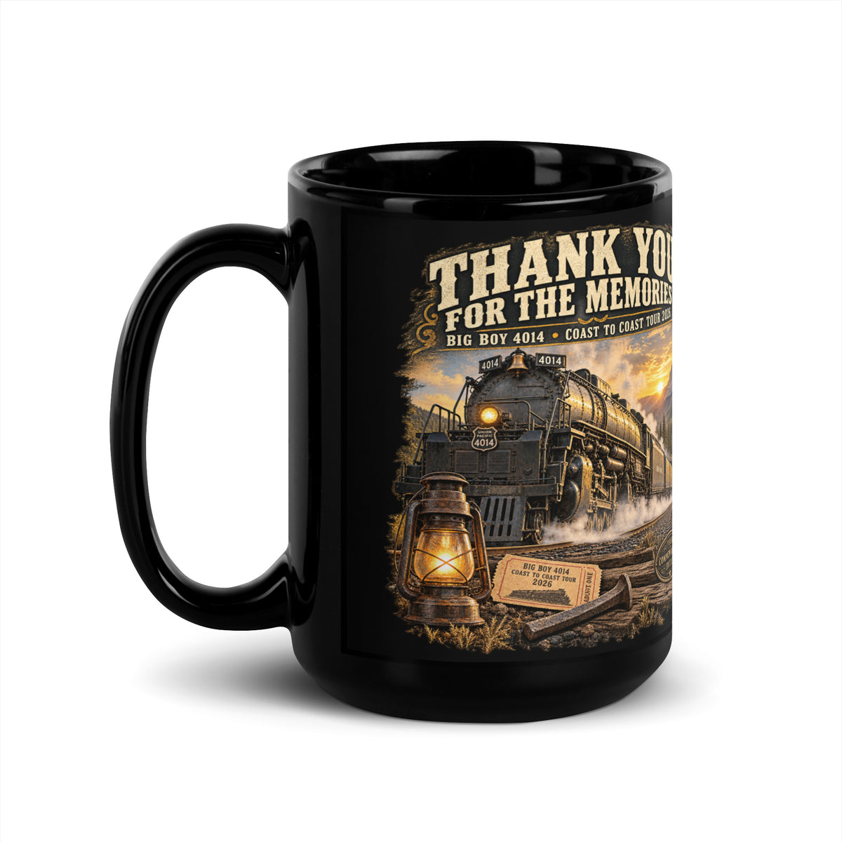 Black glossy 15 oz ceramic mug featuring a detailed vintage graphic of the Big Boy 4014 steam locomotive traveling through a mountain landscape at sunset. Bold, vintage-style text reads "THANK YOU FOR THE MEMORIES" and "BIG BOY 4014 - COAST TO COAST TOUR 2026". The bottom of the design features a glowing lantern, a commemorative ticket, a railroad spike, and a "TOUR COMMEMORATIVE EDITION" badge.   