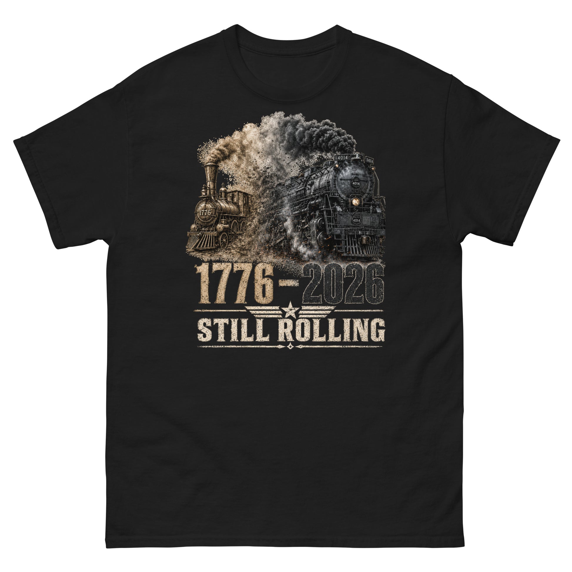 Black t-shirt featuring a detailed graphic of two steam locomotives from different eras emerging from heavy smoke side-by-side, with bold distressed text reading "1776-2026" and "STILL ROLLING" flanked by a vintage star and wings emblem.