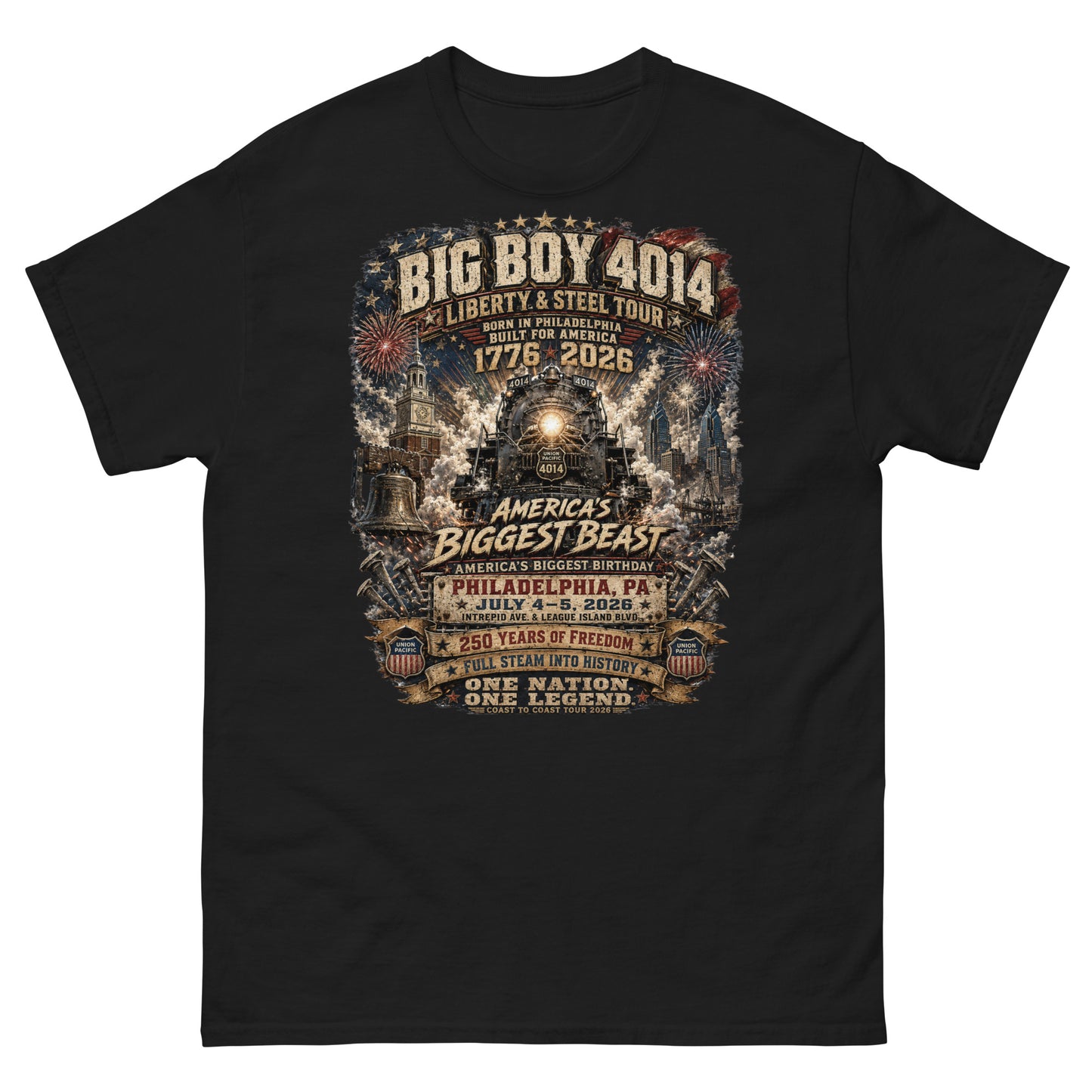 Black t-shirt featuring a highly detailed graphic of the Big Boy 4014 steam locomotive, Liberty Bell, Independence Hall, and Philadelphia skyline with fireworks. Text reads "BIG BOY 4014", "LIBERTY & STEEL TOUR", "BORN IN PHILADELPHIA BUILT FOR AMERICA", "1776 - 2026", "AMERICA'S BIGGEST BEAST", "AMERICA'S BIGGEST BIRTHDAY", "PHILADELPHIA, PA JULY 4-5, 2026", "250 YEARS OF FREEDOM", "FULL STEAM INTO HISTORY", and "ONE NATION. ONE LEGEND."