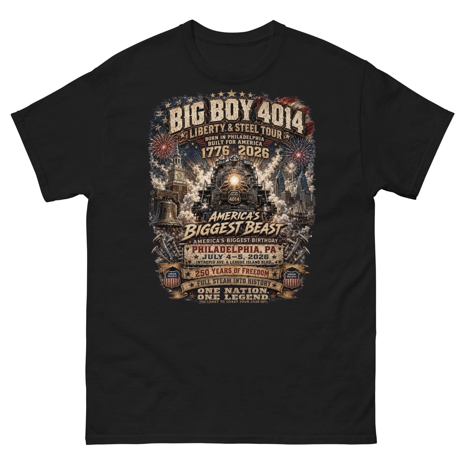 Black t-shirt featuring a highly detailed graphic of the Big Boy 4014 steam locomotive, Liberty Bell, Independence Hall, and Philadelphia skyline with fireworks. Text reads "BIG BOY 4014", "LIBERTY & STEEL TOUR", "BORN IN PHILADELPHIA BUILT FOR AMERICA", "1776 - 2026", "AMERICA'S BIGGEST BEAST", "AMERICA'S BIGGEST BIRTHDAY", "PHILADELPHIA, PA JULY 4-5, 2026", "250 YEARS OF FREEDOM", "FULL STEAM INTO HISTORY", and "ONE NATION. ONE LEGEND."