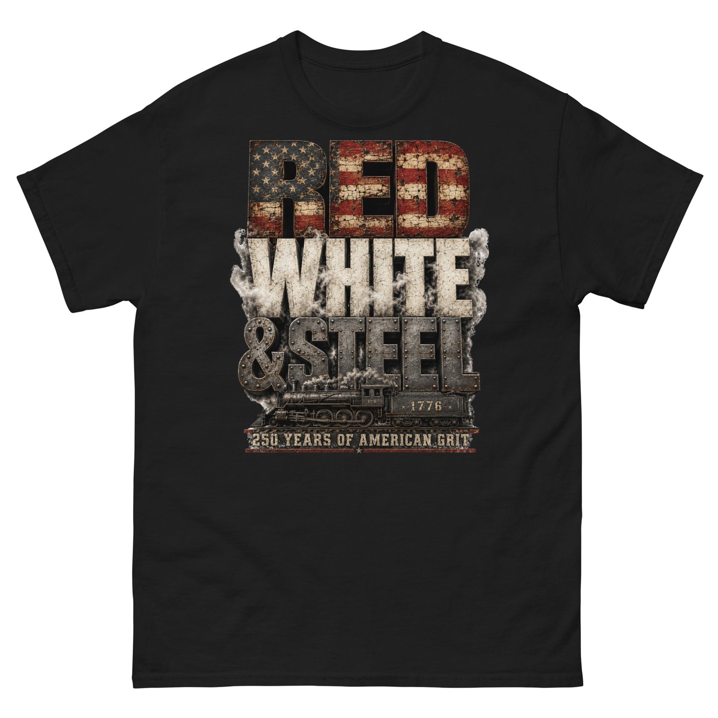 Black t-shirt featuring large, stacked typography. The word "RED" has a distressed American flag pattern, "WHITE" is surrounded by smoke, and "& STEEL" is made of riveted metal. Below the text is a side-profile illustration of a steam locomotive with the number 1776 on the tender, sitting above a red banner that reads "250 YEARS OF AMERICAN GRIT".
