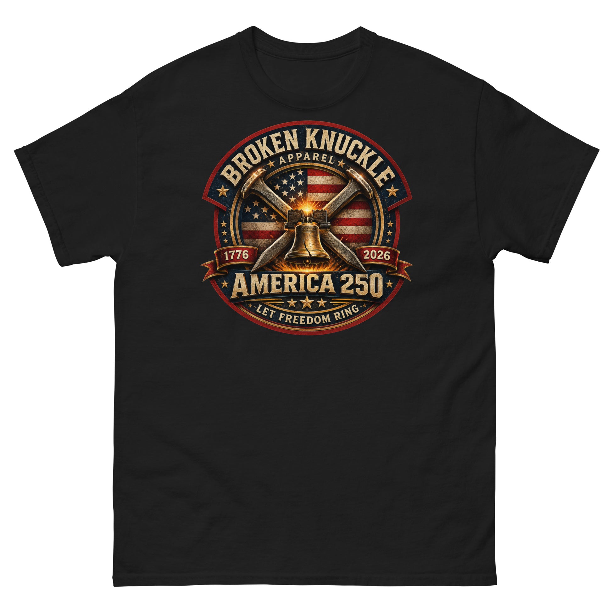 Black t-shirt featuring a circular patriotic graphic. The design includes an American flag background, two crossed railroad spikes, and a glowing Liberty Bell in the center. Text around the badge reads "BROKEN KNUCKLE APPAREL", "1776", "2026", "AMERICA 250", and "LET FREEDOM RING".