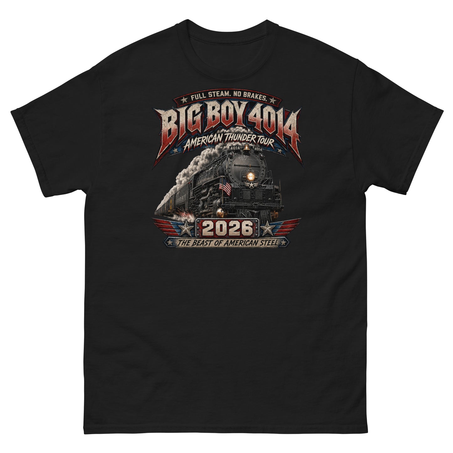 Black t-shirt featuring a dynamic graphic of the Big Boy 4014 steam locomotive charging forward with billowing smoke and a small American flag on the front. Bold, aggressive text reads "FULL STEAM. NO BRAKES.", "BIG BOY 4014", "AMERICAN THUNDER TOUR", "2026", and "THE BEAST OF AMERICAN STEEL" in red, white, and blue patriotic styling.