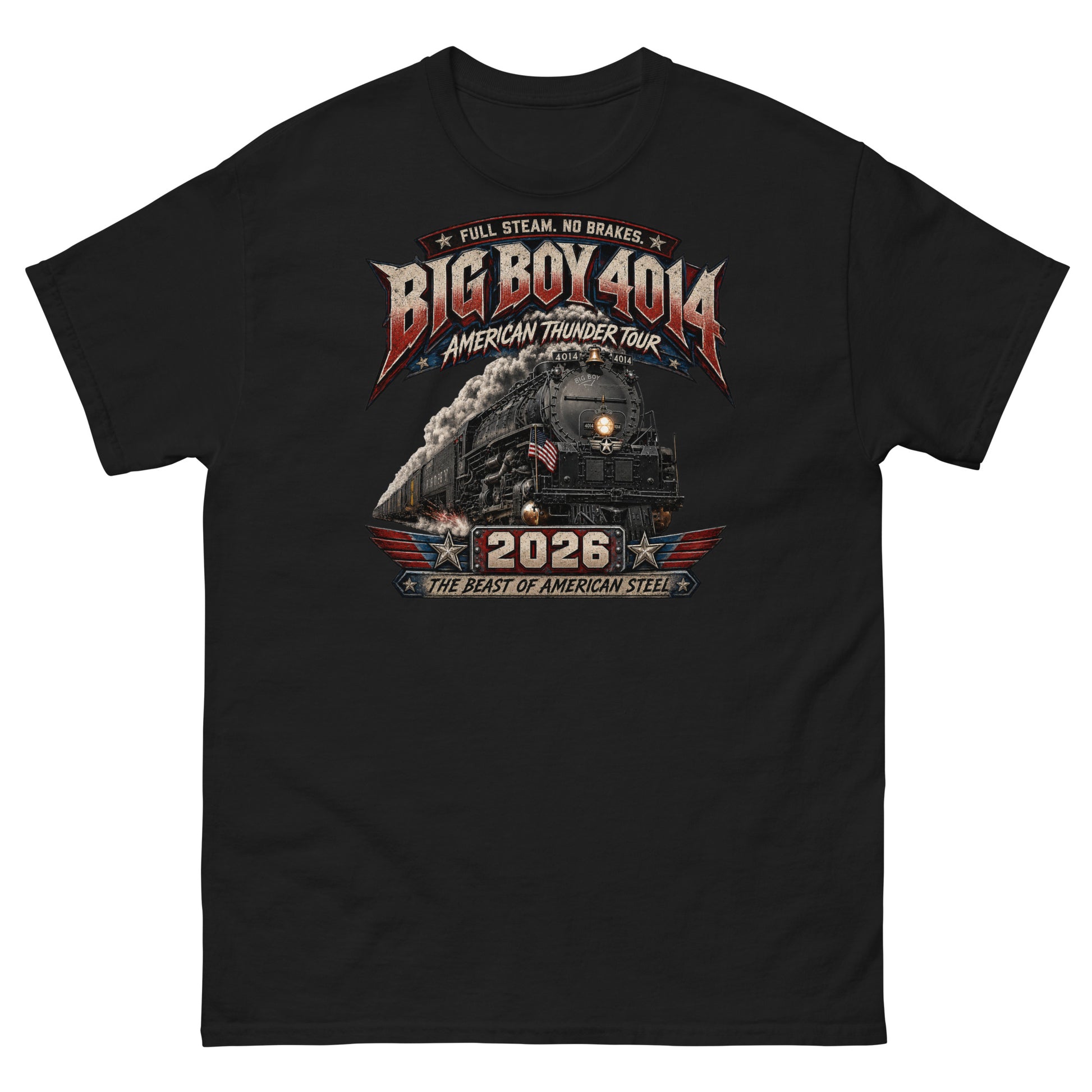 Black t-shirt featuring a dynamic graphic of the Big Boy 4014 steam locomotive charging forward with billowing smoke and a small American flag on the front. Bold, aggressive text reads "FULL STEAM. NO BRAKES.", "BIG BOY 4014", "AMERICAN THUNDER TOUR", "2026", and "THE BEAST OF AMERICAN STEEL" in red, white, and blue patriotic styling.