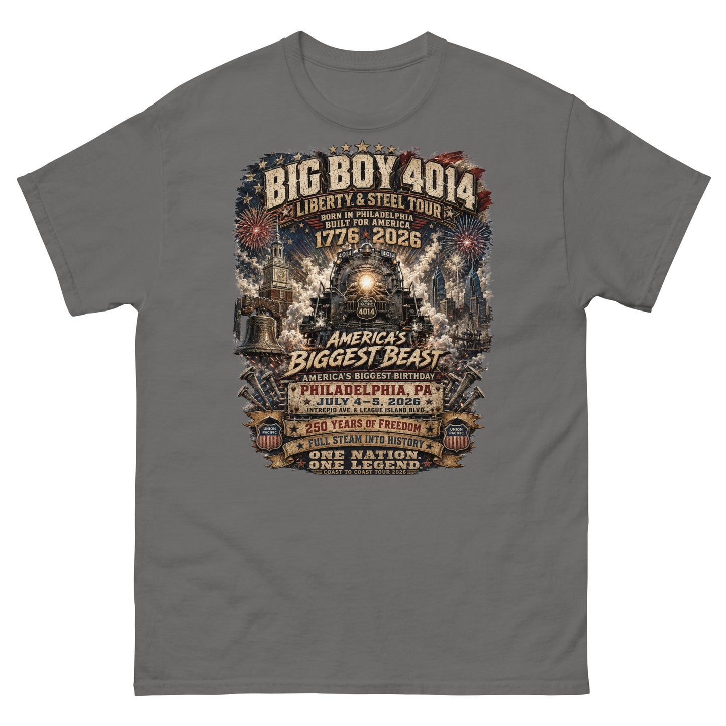Gray t-shirt featuring a highly detailed graphic of the Big Boy 4014 steam locomotive, Liberty Bell, Independence Hall, and Philadelphia skyline with fireworks. Text reads "BIG BOY 4014", "LIBERTY & STEEL TOUR", "BORN IN PHILADELPHIA BUILT FOR AMERICA", "1776 - 2026", "AMERICA'S BIGGEST BEAST", "AMERICA'S BIGGEST BIRTHDAY", "PHILADELPHIA, PA JULY 4-5, 2026", "250 YEARS OF FREEDOM", "FULL STEAM INTO HISTORY", and "ONE NATION. ONE LEGEND."