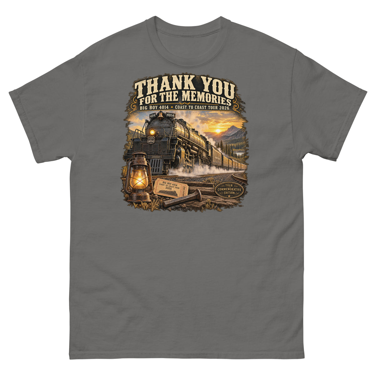 Charcoal classic t-shirt featuring a detailed vintage graphic of the Big Boy 4014 steam locomotive traveling through a mountain landscape at sunset. Bold, vintage-style text reads "THANK YOU FOR THE MEMORIES" and "BIG BOY 4014 - COAST TO COAST TOUR 2026". The bottom of the design features a glowing lantern, a commemorative ticket, a railroad spike, and a "TOUR COMMEMORATIVE EDITION" badge.