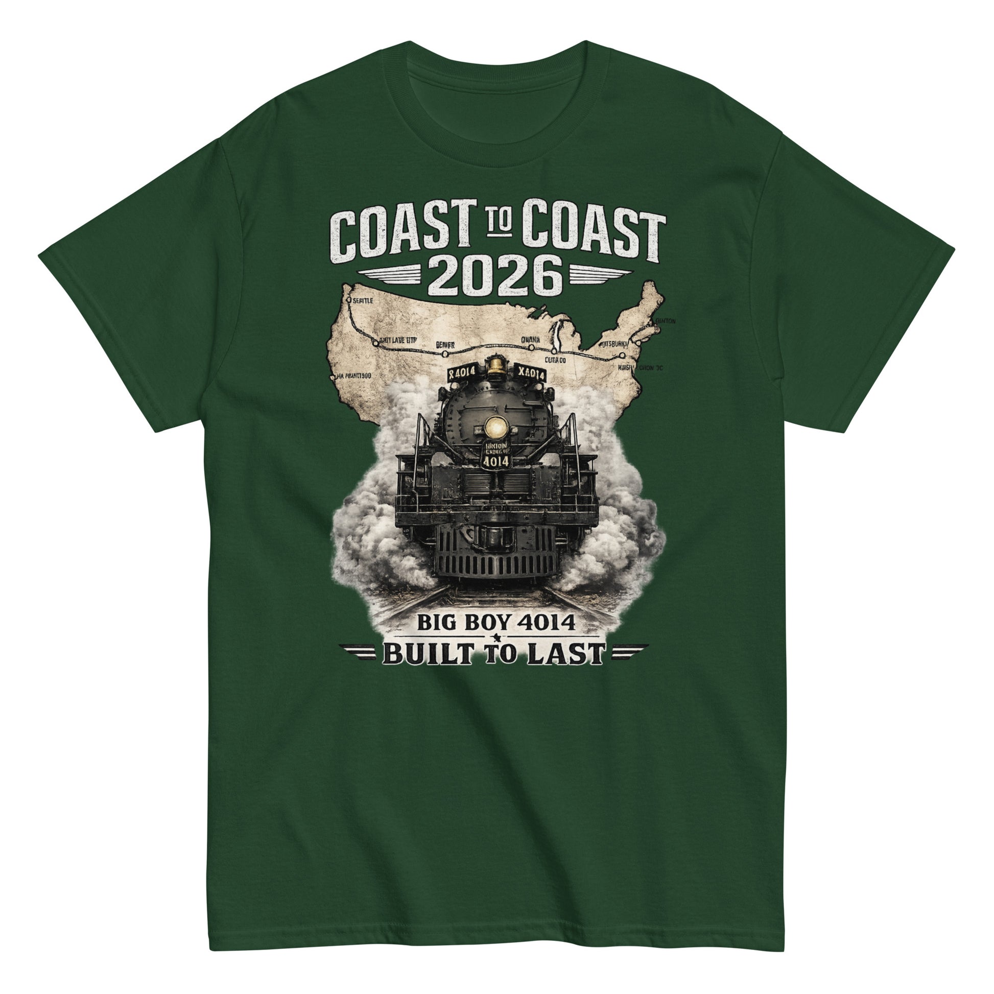 Forest green t-shirt featuring a head-on graphic of the Big Boy 4014 steam locomotive emerging from a vintage US map showing a cross-country route, with text reading "Coast to Coast 2026" and "Built To Last".