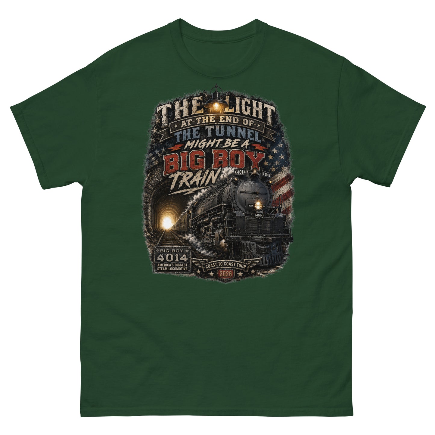 Forest green t-shirt featuring a highly detailed vintage graphic. The design shows the Big Boy 4014 steam locomotive emerging from a dark tunnel with a glowing light behind it. A vintage lantern hangs at the top, and a distressed American flag is on the right. Bold text reads "THE LIGHT AT THE END OF THE TUNNEL MIGHT BE A BIG BOY TRAIN". Bottom badges read "BIG BOY 4014 AMERICA'S BIGGEST STEAM LOCOMOTIVE" and "COAST TO COAST TOUR 2026".