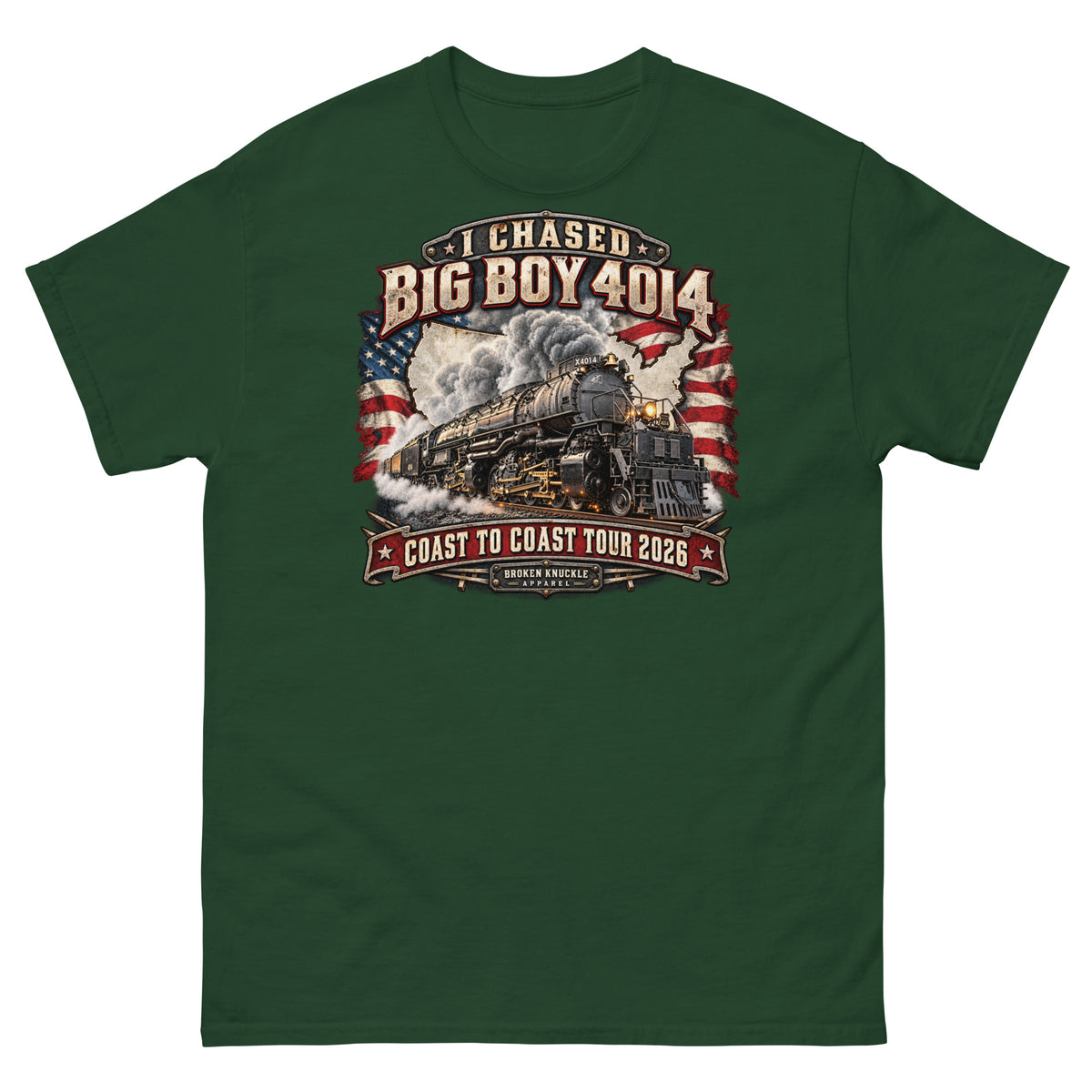 Forest green classic t-shirt featuring a graphic of the Big Boy 4014 steam locomotive charging forward under a plume of smoke. The background features a distressed white USA map and waving American flags. Vintage text reads "I CHASED BIG BOY 4014" at the top and "COAST TO COAST TOUR 2026" on a red banner at the bottom above the Broken Knuckle Apparel logo.   