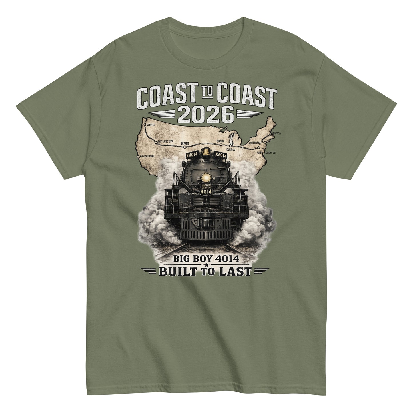 Army green t-shirt featuring a head-on graphic of the Big Boy 4014 steam locomotive emerging from a vintage US map showing a cross-country route, with text reading "Coast to Coast 2026" and "Built To Last".