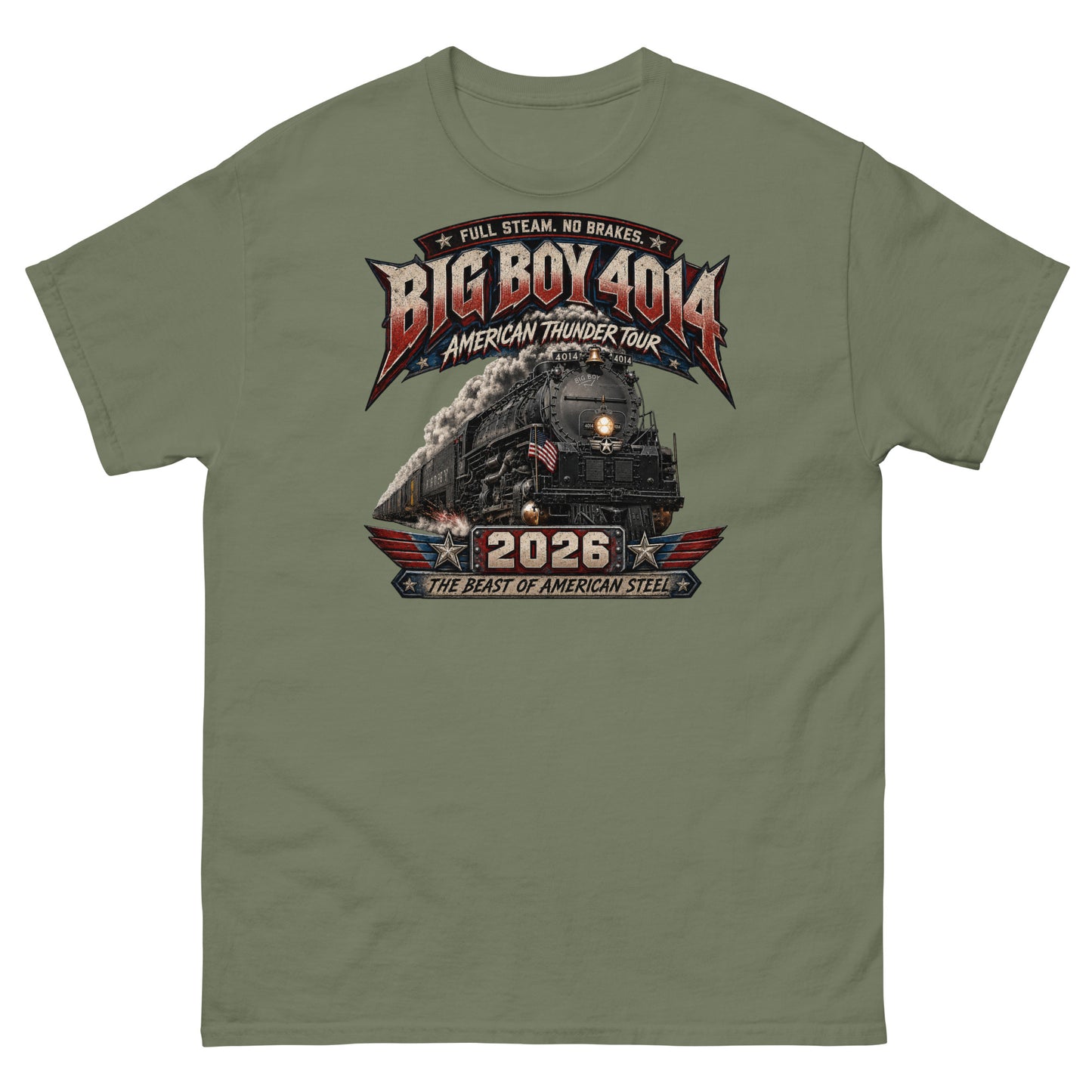 Army green t-shirt featuring a dynamic graphic of the Big Boy 4014 steam locomotive charging forward with billowing smoke and a small American flag on the front. Bold, aggressive text reads "FULL STEAM. NO BRAKES.", "BIG BOY 4014", "AMERICAN THUNDER TOUR", "2026", and "THE BEAST OF AMERICAN STEEL" in red, white, and blue patriotic styling.