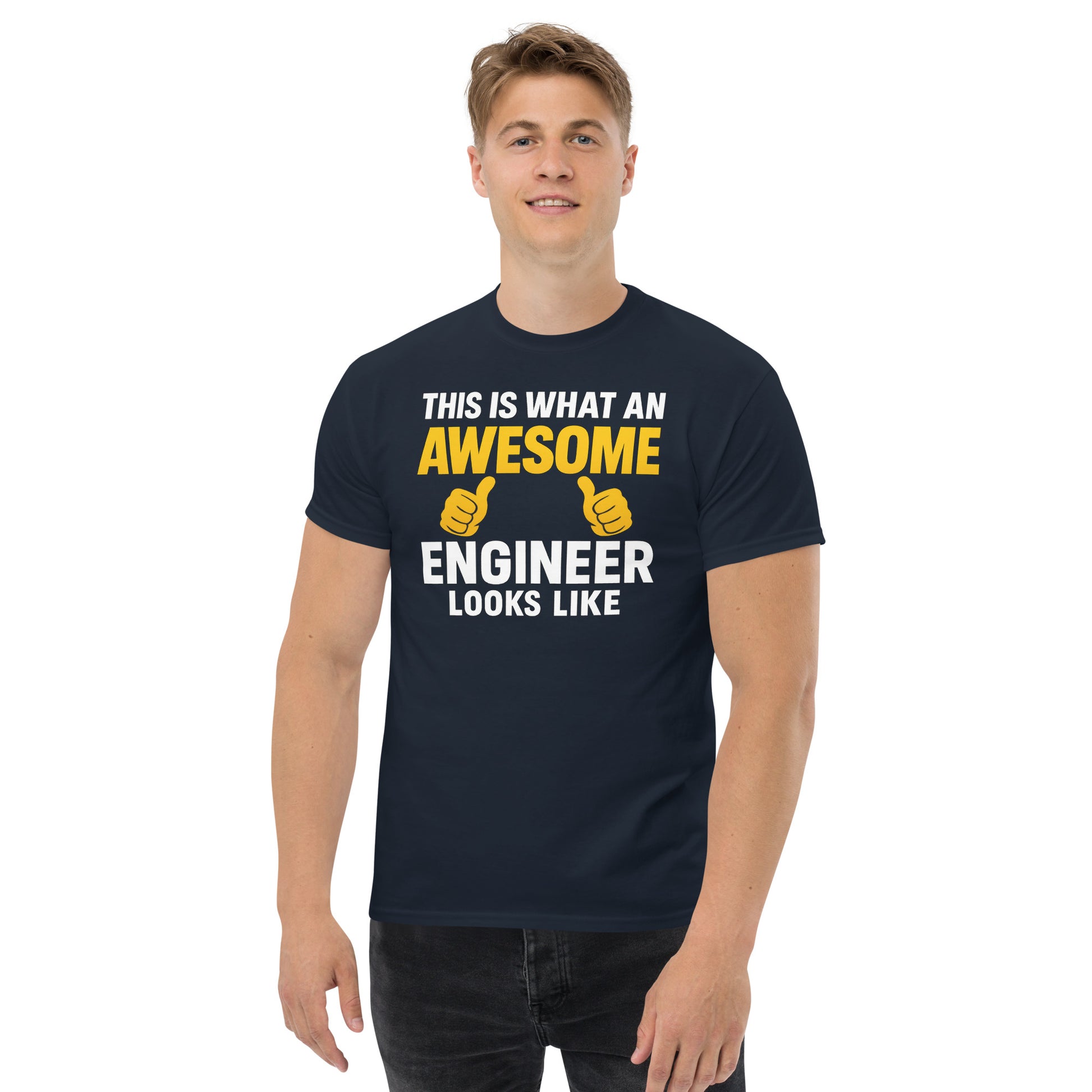 navy t-shirt with bold text design that reads “This is what an AWESOME Engineer looks like” in white and yellow lettering, with two thumbs-up graphics.