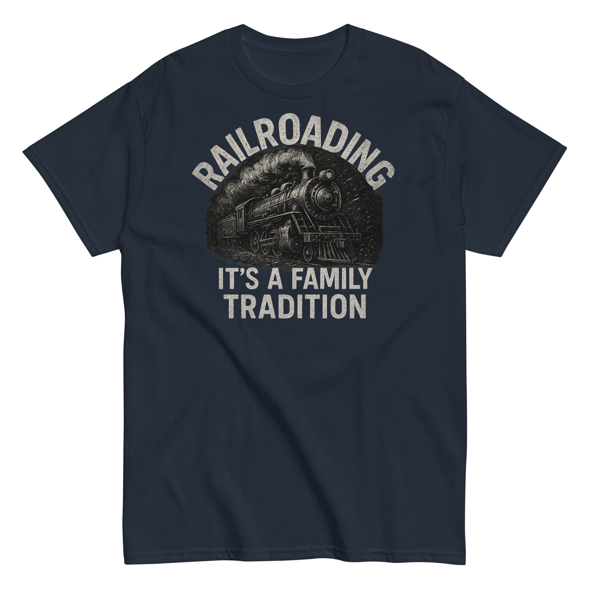 Navy blue t-shirt with a graphic of a steam train and text 'Railroading It's a Family Tradition' on a white background.