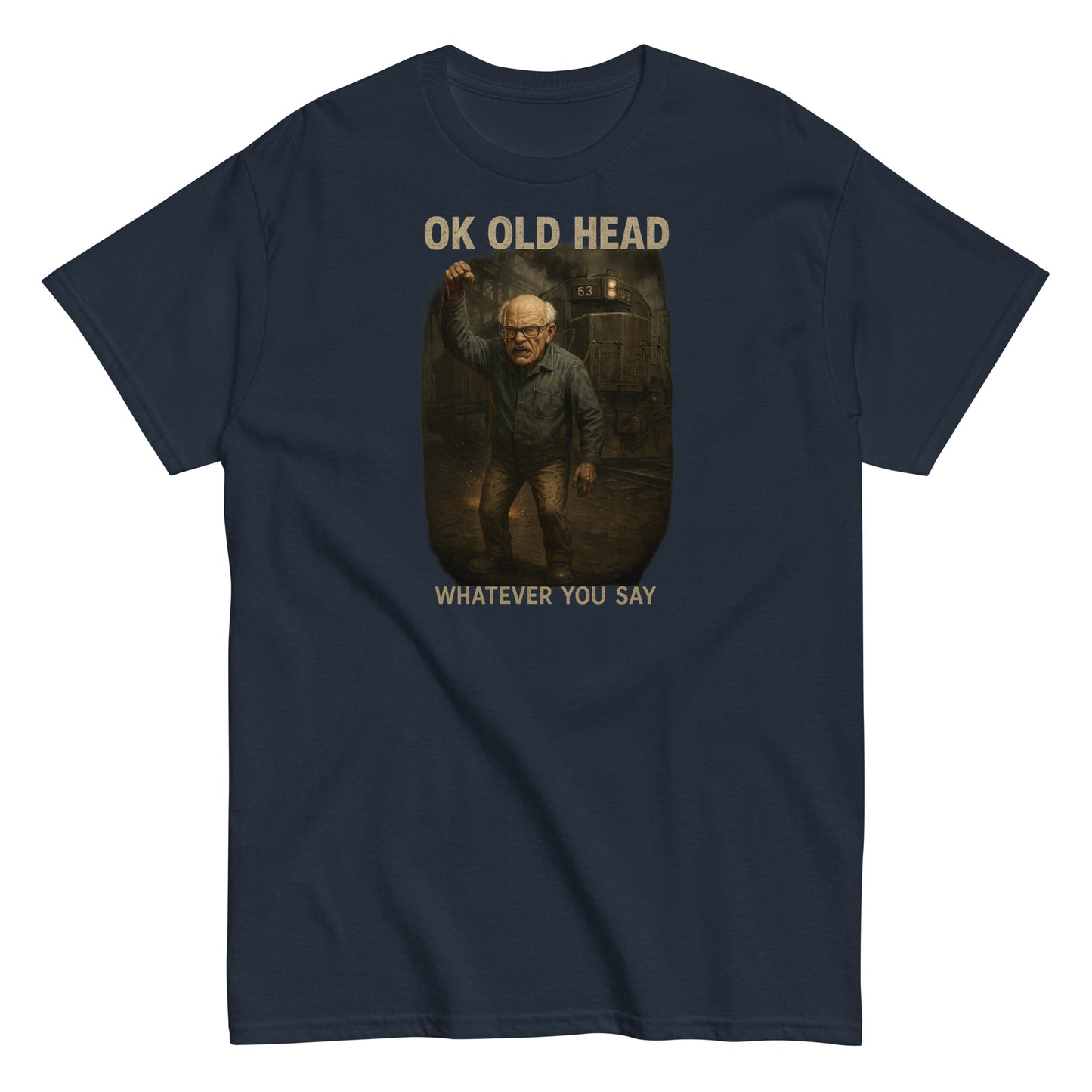 Navy blue t-shirt with graphic of a man and text 'OK OLD HEAD WHATEVER YOU SAY' on a white background