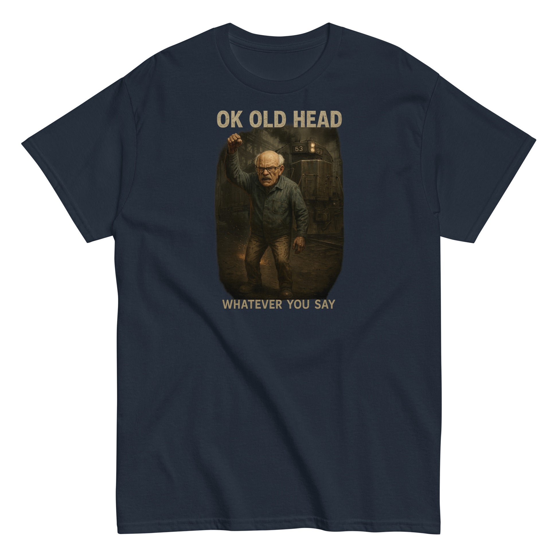 Navy blue t-shirt with graphic of a man and text 'OK OLD HEAD WHATEVER YOU SAY' on a white background