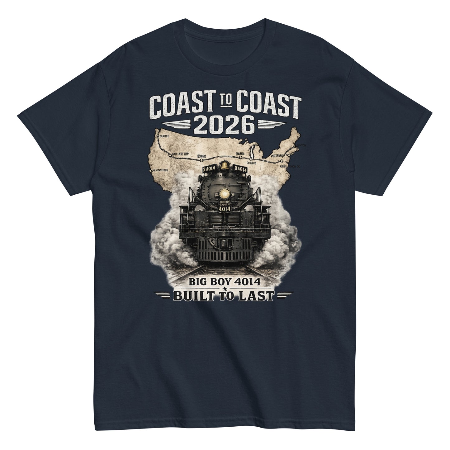 Navy t-shirt featuring a head-on graphic of the Big Boy 4014 steam locomotive emerging from a vintage US map showing a cross-country route, with text reading "Coast to Coast 2026" and "Built To Last".