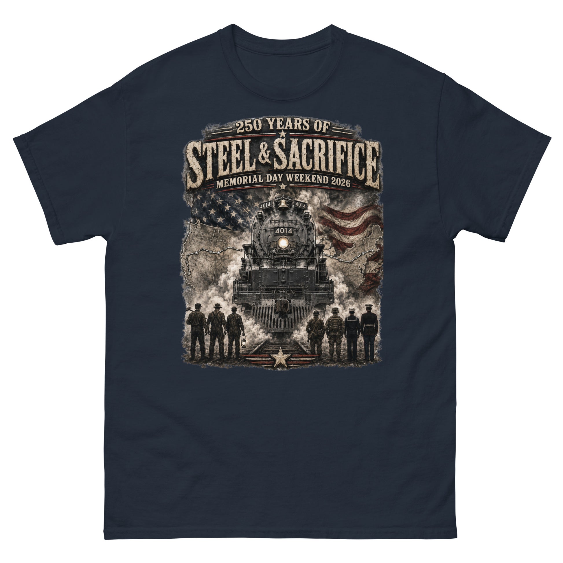 Navy t-shirt featuring the Big Boy 4014 steam locomotive, an American flag, a US map, and silhouettes of railroad workers and military personnel standing on the tracks, with text reading "250 Years of Steel & Sacrifice" and "Memorial Day Weekend 2026".