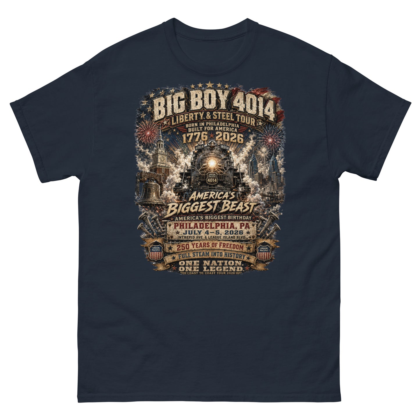 Navy t-shirt featuring a highly detailed graphic of the Big Boy 4014 steam locomotive, Liberty Bell, Independence Hall, and Philadelphia skyline with fireworks. Text reads "BIG BOY 4014", "LIBERTY & STEEL TOUR", "BORN IN PHILADELPHIA BUILT FOR AMERICA", "1776 - 2026", "AMERICA'S BIGGEST BEAST", "AMERICA'S BIGGEST BIRTHDAY", "PHILADELPHIA, PA JULY 4-5, 2026", "250 YEARS OF FREEDOM", "FULL STEAM INTO HISTORY", and "ONE NATION. ONE LEGEND."