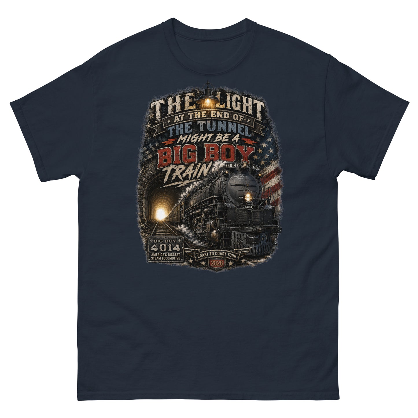 Navy t-shirt featuring a highly detailed vintage graphic. The design shows the Big Boy 4014 steam locomotive emerging from a dark tunnel with a glowing light behind it. A vintage lantern hangs at the top, and a distressed American flag is on the right. Bold text reads "THE LIGHT AT THE END OF THE TUNNEL MIGHT BE A BIG BOY TRAIN". Bottom badges read "BIG BOY 4014 AMERICA'S BIGGEST STEAM LOCOMOTIVE" and "COAST TO COAST TOUR 2026".