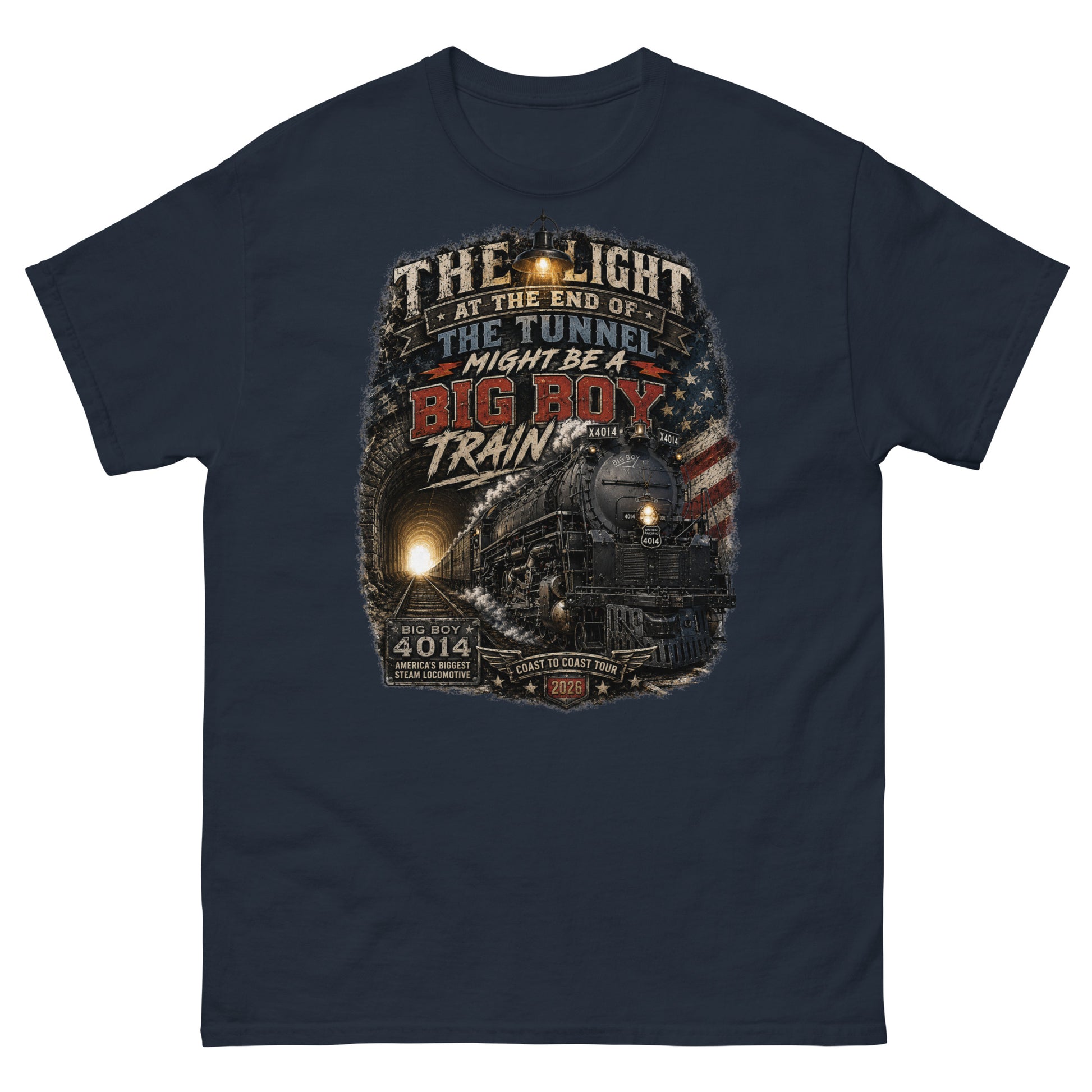 Navy t-shirt featuring a highly detailed vintage graphic. The design shows the Big Boy 4014 steam locomotive emerging from a dark tunnel with a glowing light behind it. A vintage lantern hangs at the top, and a distressed American flag is on the right. Bold text reads "THE LIGHT AT THE END OF THE TUNNEL MIGHT BE A BIG BOY TRAIN". Bottom badges read "BIG BOY 4014 AMERICA'S BIGGEST STEAM LOCOMOTIVE" and "COAST TO COAST TOUR 2026".