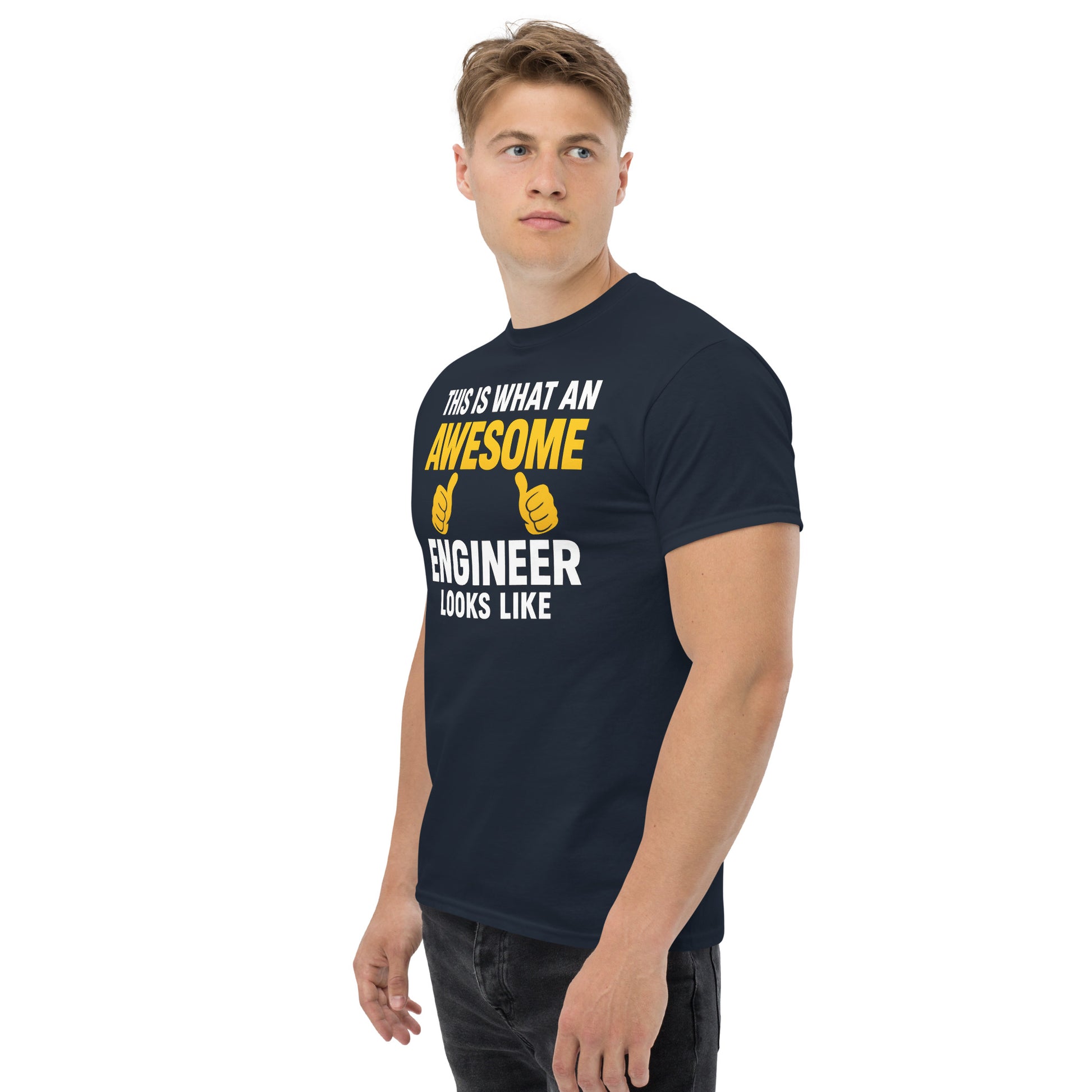 navy t-shirt with bold text design that reads “This is what an AWESOME Engineer looks like” in white and yellow lettering, with two thumbs-up graphics.