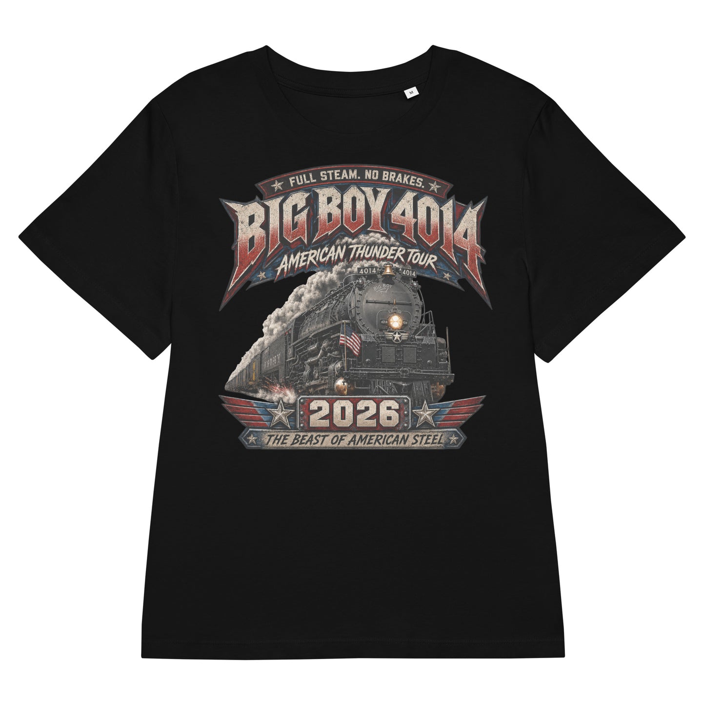 Black women's ribbed neck t-shirt featuring a dynamic graphic of the Big Boy 4014 steam locomotive charging forward with billowing smoke and a small American flag on the front. Bold, aggressive text reads "FULL STEAM. NO BRAKES.", "BIG BOY 4014", "AMERICAN THUNDER TOUR", "2026", and "THE BEAST OF AMERICAN STEEL" in red, white, and blue patriotic styling.