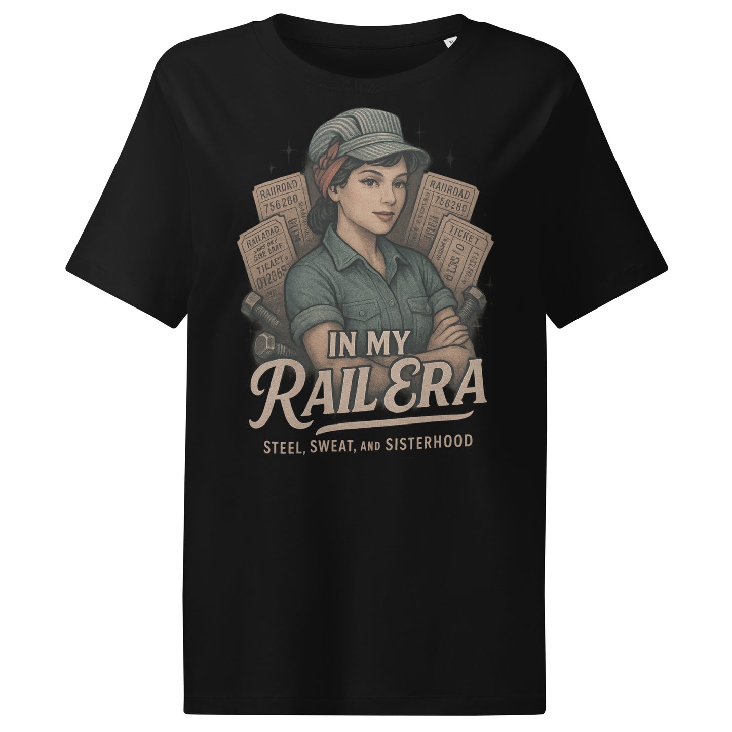 Black t-shirt with graphic design of a woman in a cap and overalls, holding train tickets, with text 'In My Rail Era: Steel, Sweat, and Sisterhood'.