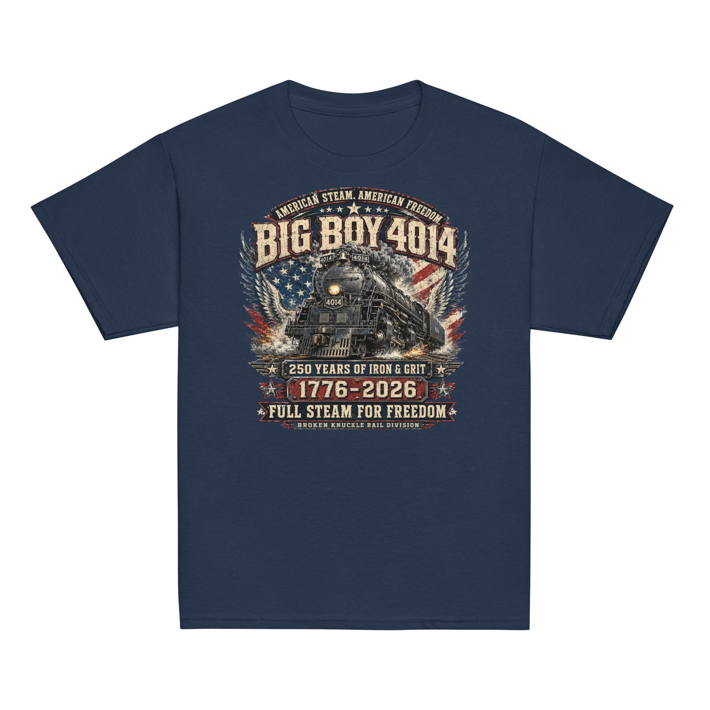 Youth Navy t-shirt featuring a highly detailed patriotic graphic. The Big Boy 4014 steam locomotive is centered against a distressed American flag and eagle wings. Text reads "AMERICAN STEAM. AMERICAN FREEDOM.", "BIG BOY 4014", "250 YEARS OF IRON & GRIT", "1776 - 2026", "FULL STEAM FOR FREEDOM", and "BROKEN KNUCKLE RAIL DIVISION".