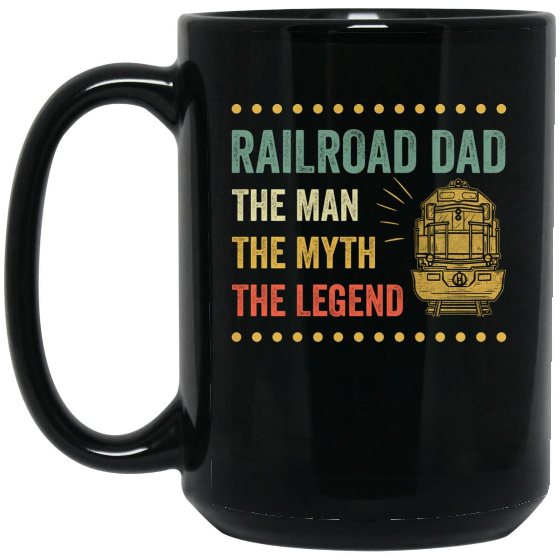 Railroad Dad 15 oz. Black Mug - Broken Knuckle Apparel