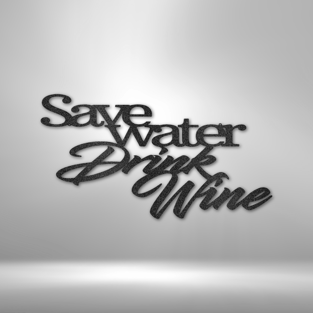 Drink Wine Quote - Steel Sign - Broken Knuckle Apparel