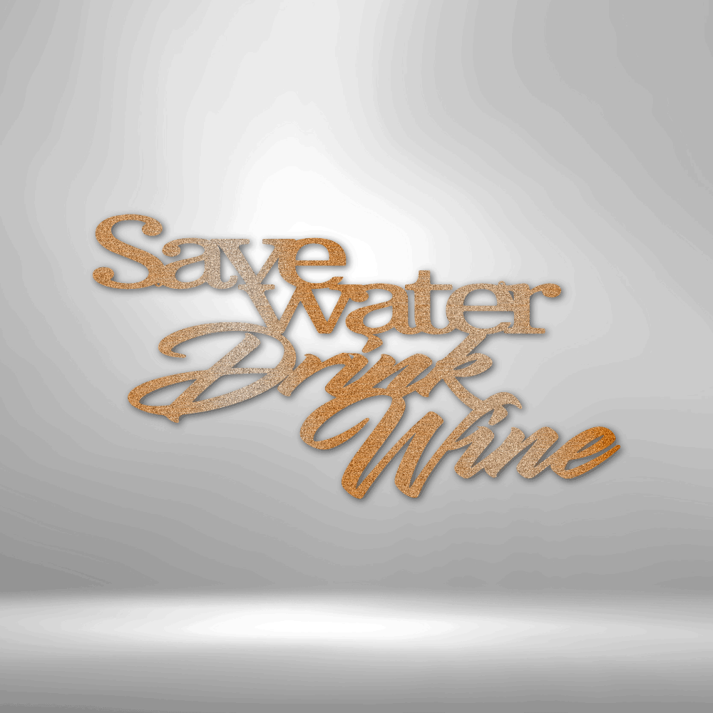 Drink Wine Quote - Steel Sign - Broken Knuckle Apparel