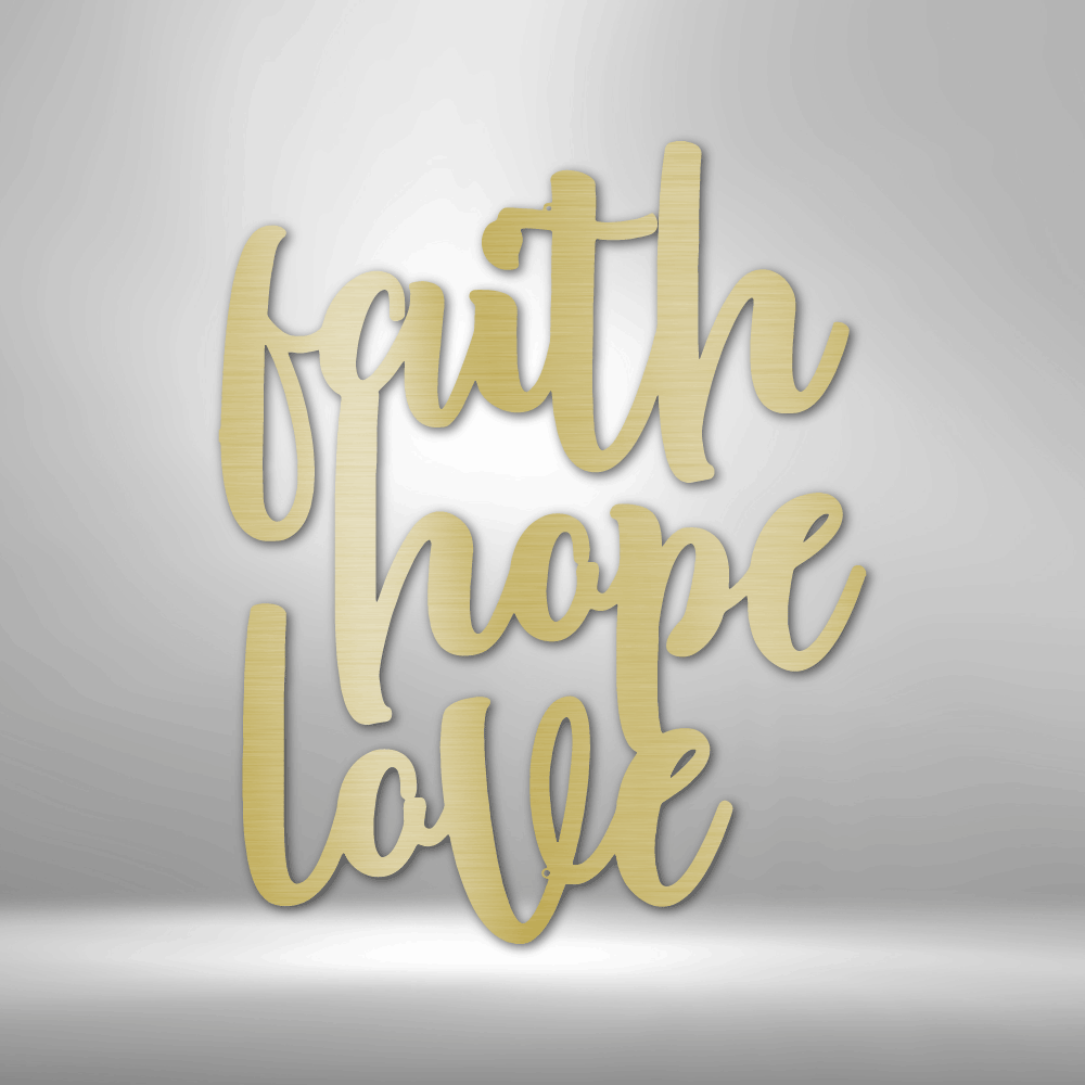 Faith Hope Love Script - Steel Sign - Broken Knuckle Apparel