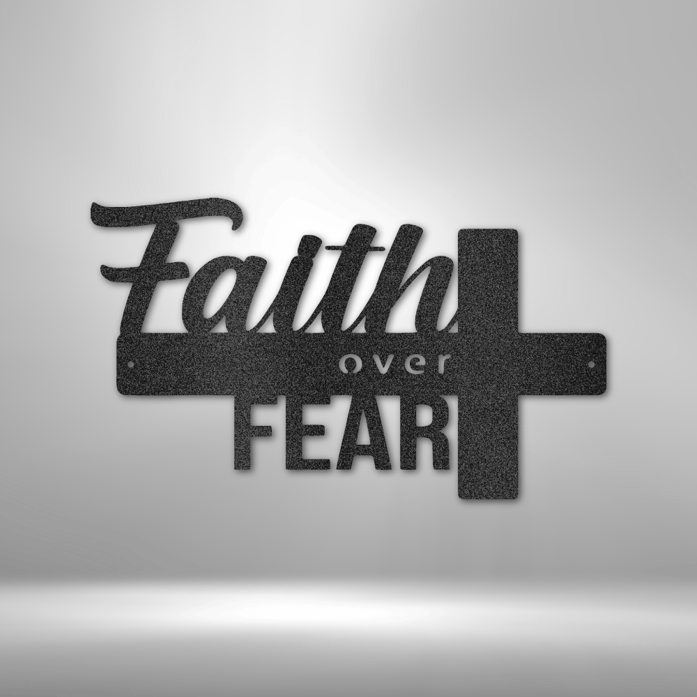 Faith Over Fear- Steel Sign - Broken Knuckle Apparel