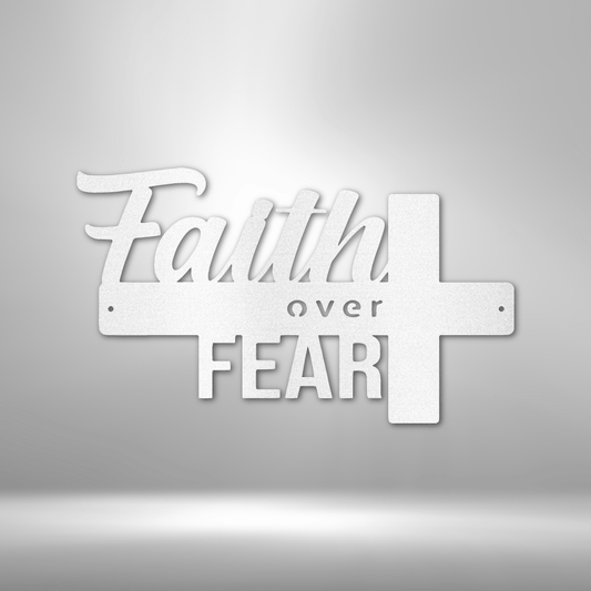 Faith Over Fear- Steel Sign - Broken Knuckle Apparel